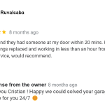 I called and they had someone at my door within 20 mins. Had my garage door springs replaced and working in less than an hour from my initial call! Great service, would recommend.